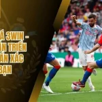 Kèo Châu Á 3win - Hướng Dẫn Triển Khai Chuẩn Xác Cho Bạn